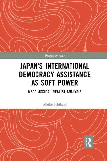 Front cover_Japan's International Democracy Assistance As Soft Power