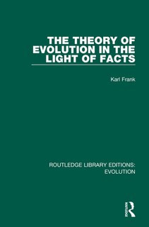Couverture_The Theory Of Evolution In The Light Of Facts