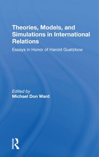 Front cover_Theories, Models, And Simulations In International Relations