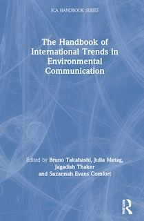 Front cover_The Handbook Of International Trends In Environmental Communication