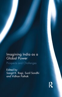 Front cover_Imagining India As A Global Power