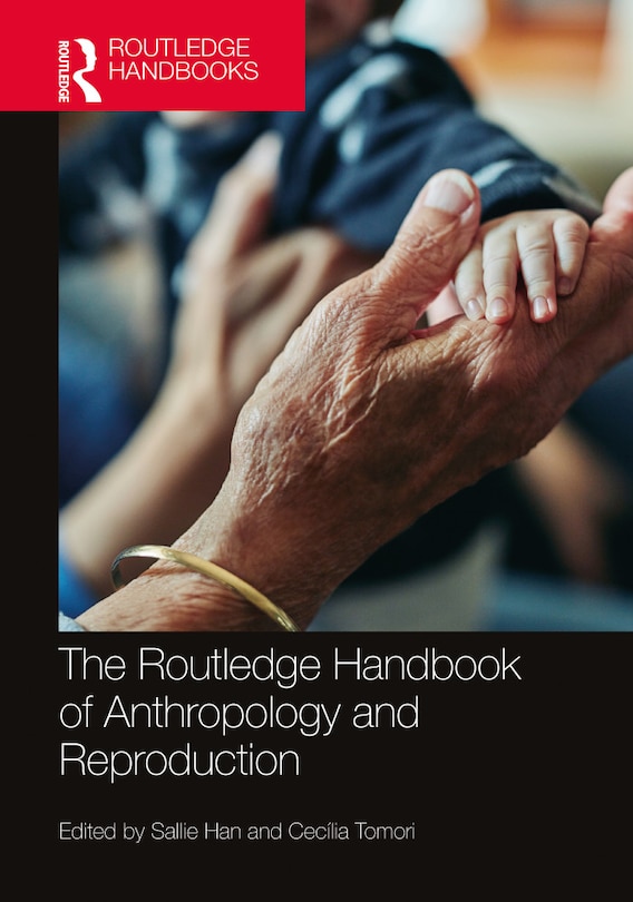 Front cover_The Routledge Handbook Of Anthropology And Reproduction