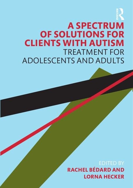 Front cover_A Spectrum Of Solutions For Clients With Autism