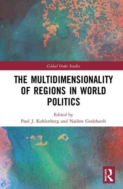 Front cover_The Multidimensionality of Regions in World Politics