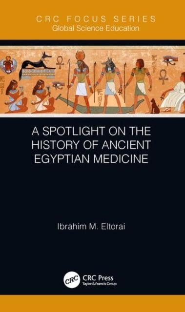 Front cover_A Spotlight On The History Of Ancient Egyptian Medicine