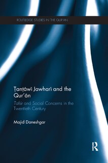 Tantawi Jawhari And The Qur'an: Tafsir And Social Concerns In The Twentieth Century