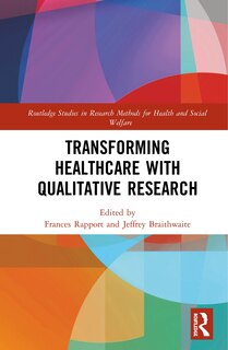 Front cover_Transforming Healthcare With Qualitative Research