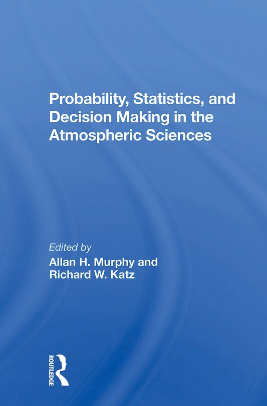 Front cover_Probability, Statistics, And Decision Making In The Atmospheric Sciences