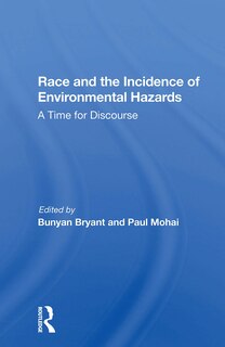 Couverture_Race And The Incidence Of Environmental Hazards