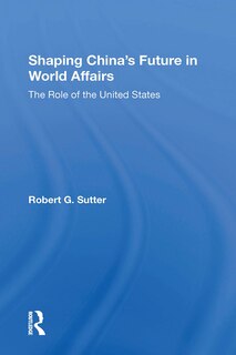 Couverture_Shaping China's Future In World Affairs