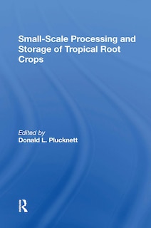 Front cover_Smallscale Processing And Storage Of Tropical Root Crops