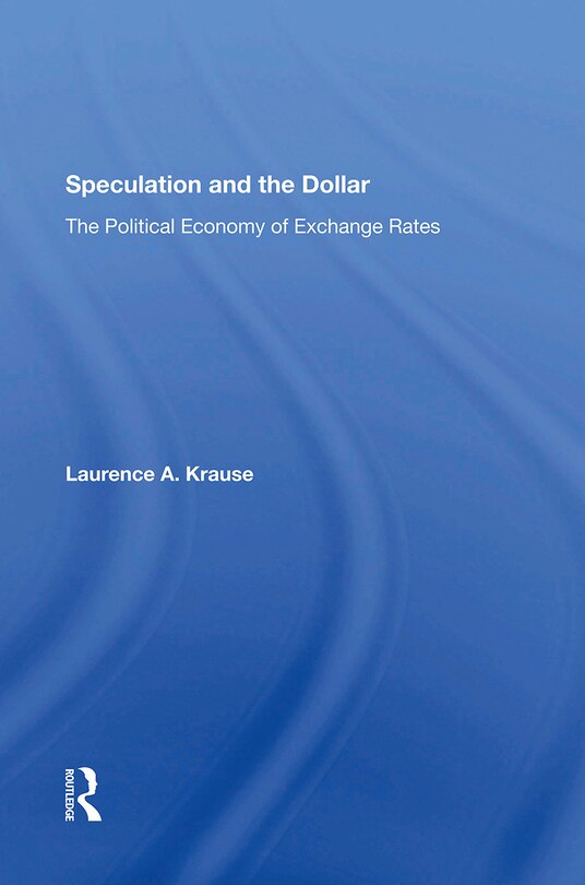 Couverture_Speculation and the Dollar
