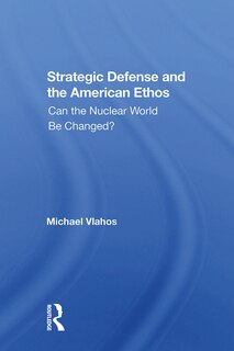 Front cover_Strategic Defense And The American Ethos