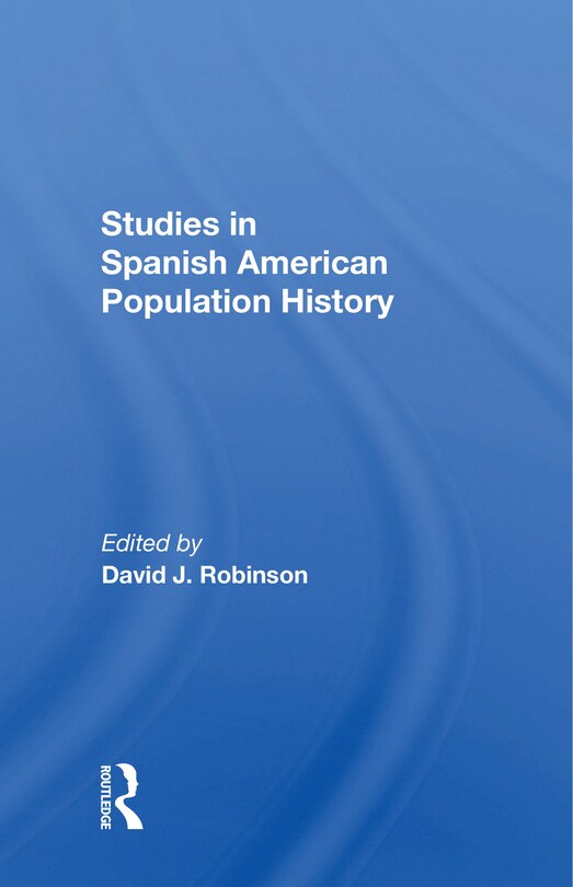 Front cover_Studies In Spanishamerican Population History