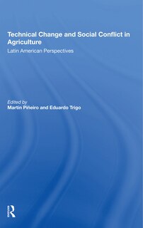 Front cover_Technical Change And Social Conflict In Agriculture