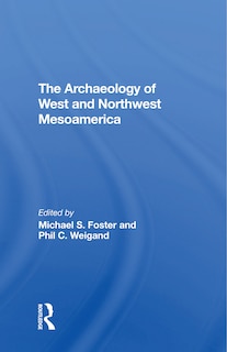 Front cover_Archaeology Of West And Northwest Mesoamerica