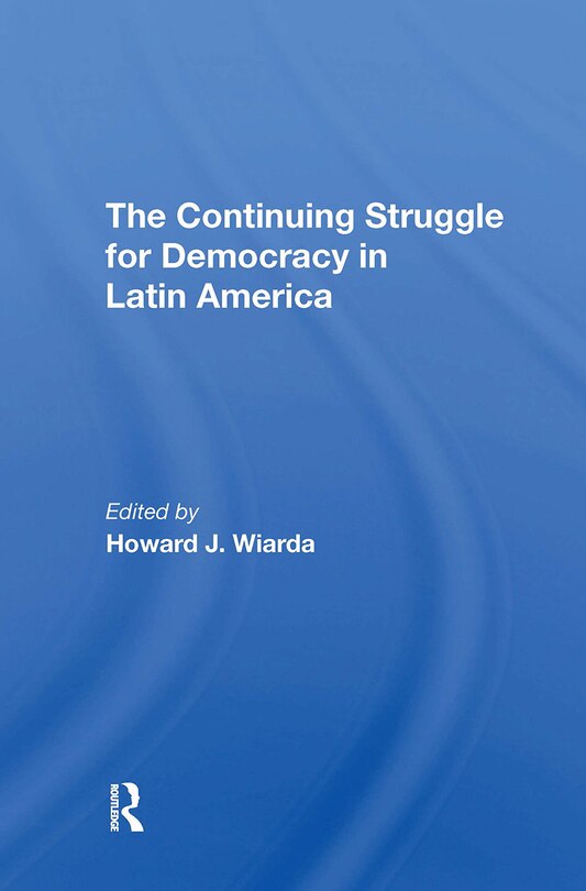 Couverture_The Continuing Struggle For Democracy In Latin America