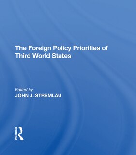 Front cover_The Foreign Policy Priorities Of Third World States