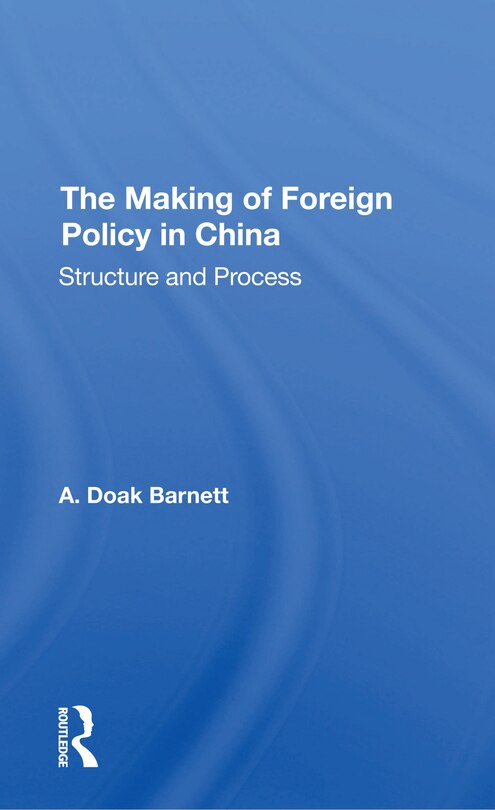 Front cover_The Making Of Foreign Policy In China