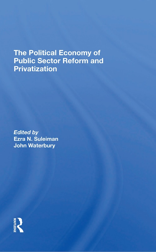 Front cover_Political Economy Of Public Sector Reform And Privatization