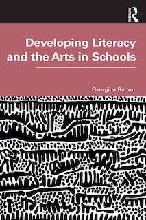 Couverture_Developing Literacy And The Arts In Schools