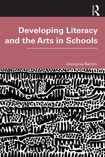 Couverture_Developing Literacy And The Arts In Schools