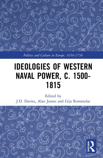 Front cover_Ideologies Of Western Naval Power, C. 1500-1815
