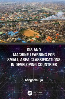 Couverture_Gis And Machine Learning For Small Area Classifications In Developing Countries