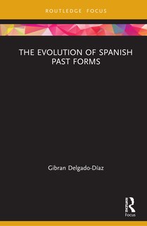 Front cover_The Evolution of Spanish Past Forms