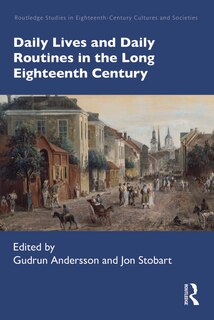 Couverture_Daily Lives And Daily Routines In The Long Eighteenth Century