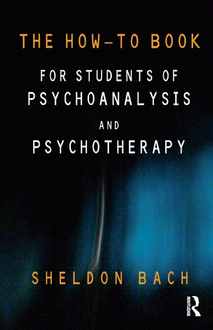 Front cover_The How-to Book For Students Of Psychoanalysis And Psychotherapy