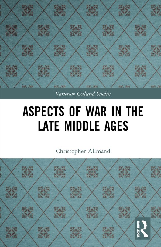 Front cover_Aspects Of War In The Late Middle Ages