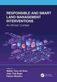 Responsible And Smart Land Management Interventions: An African Context de Walter Timo De Vries