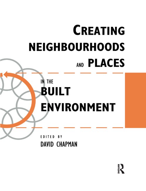Front cover_Creating Neighbourhoods And Places In The Built Environment