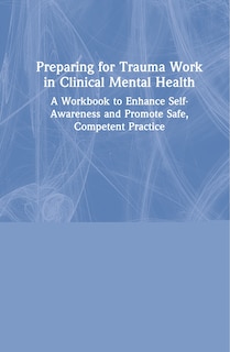 Couverture_Preparing For Trauma Work In Clinical Mental Health