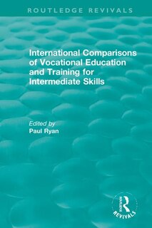 Front cover_International Comparisons Of Vocational Education And Training For Intermediate Skills