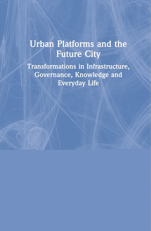 Front cover_Urban Platforms And The Future City