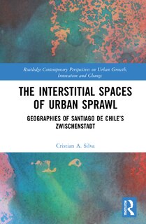 Front cover_The Interstitial Spaces Of Urban Sprawl