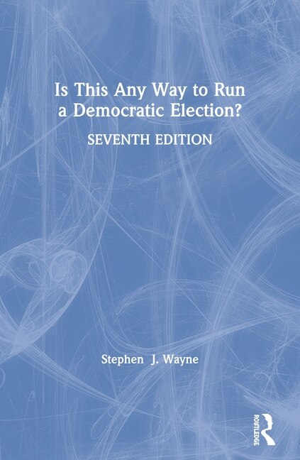 Front cover_Is This Any Way To Run A Democratic Election?
