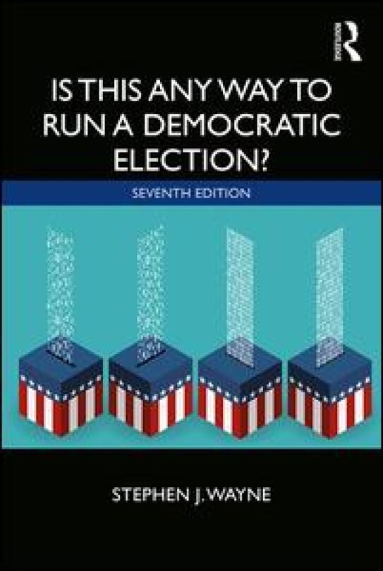Front cover_Is This Any Way To Run A Democratic Election?