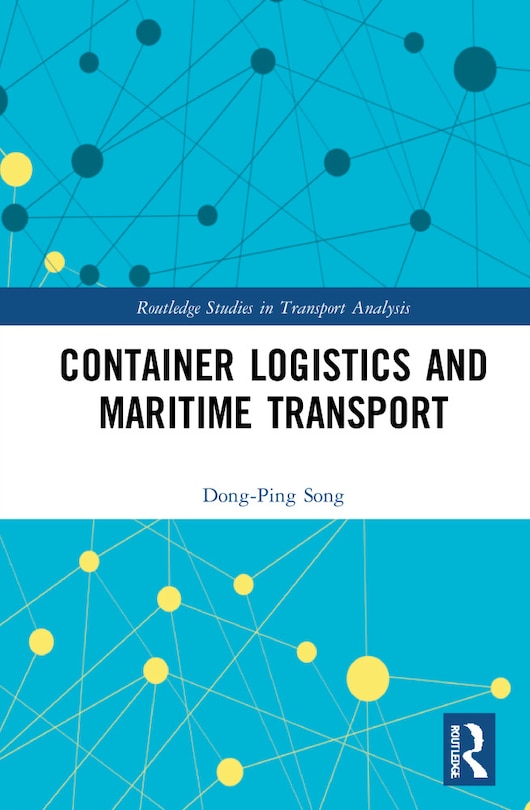 Front cover_Container Logistics And Maritime Transport
