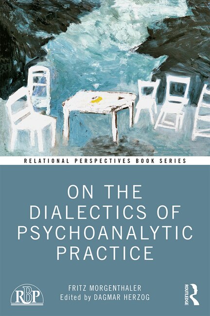 Front cover_On The Dialectics Of Psychoanalytic Practice