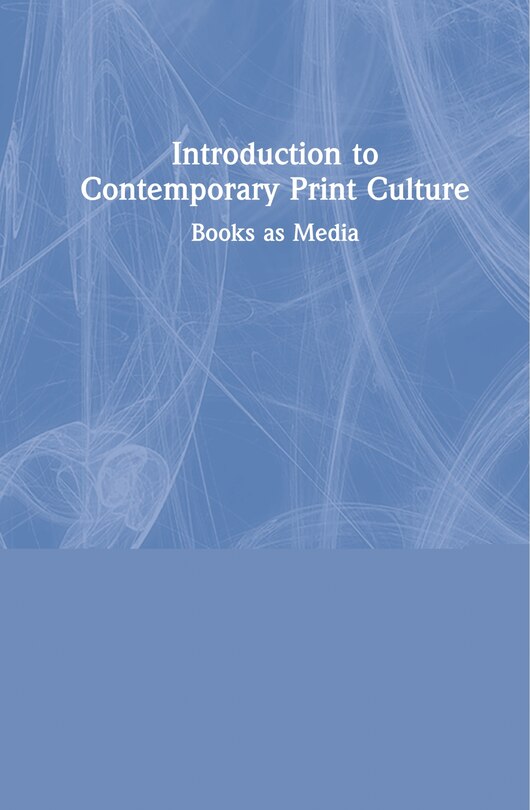 Front cover_Introduction To Contemporary Print Culture