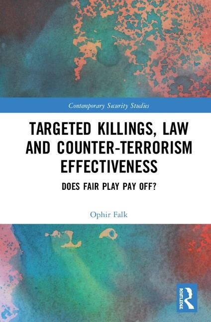 Couverture_Targeted Killings, Law And Counter-terrorism Effectiveness