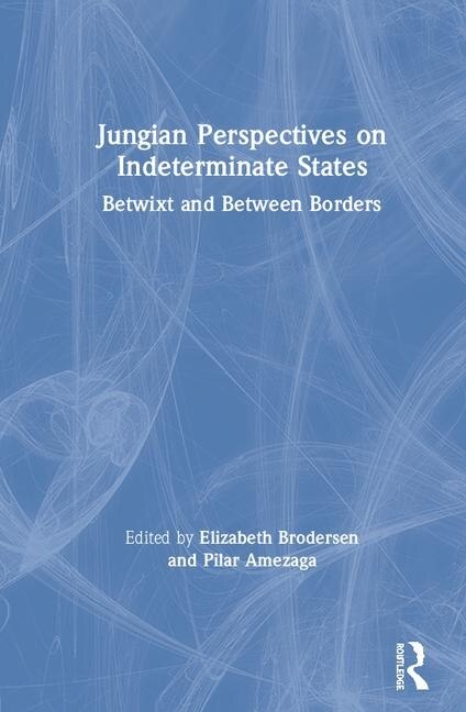 Front cover_Jungian Perspectives On Indeterminate States