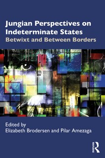 Front cover_Jungian Perspectives On Indeterminate States