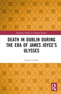 Front cover_Death in Dublin During the Era of James Joyce's Ulysses