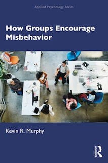 Couverture_How Groups Encourage Misbehavior