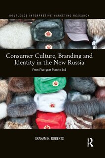 Front cover_Consumer Culture, Branding And Identity In The New Russia