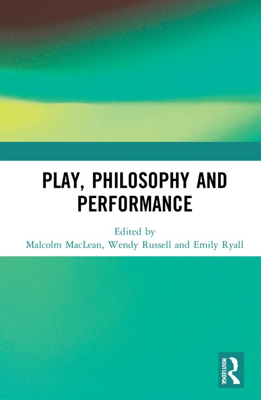 Front cover_Play, Philosophy And Performance